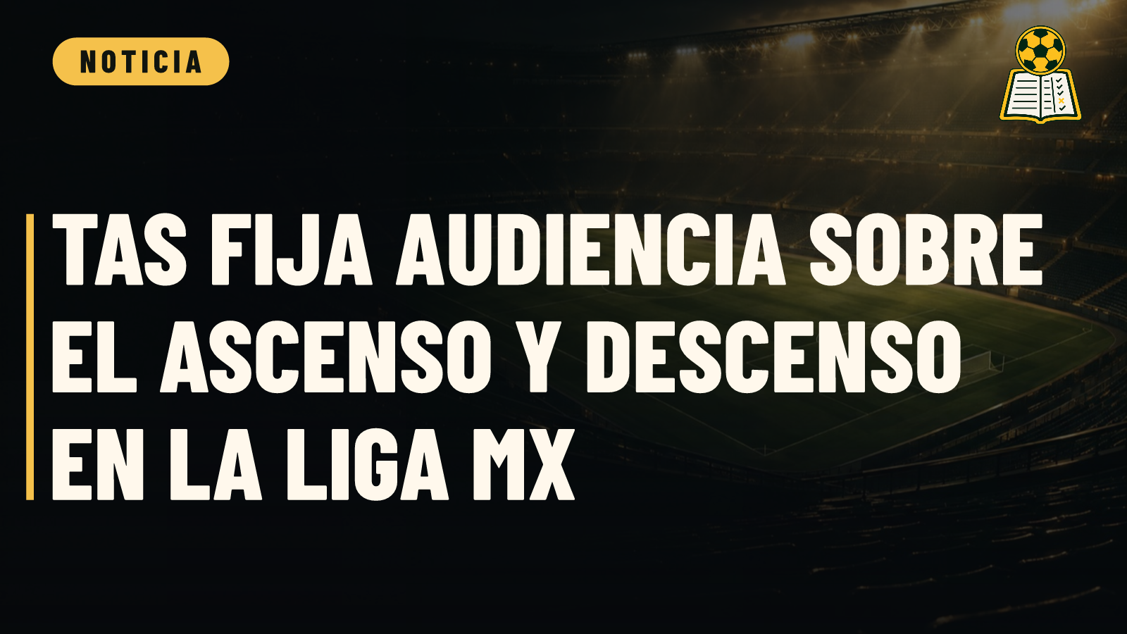 TAS fija audiencia sobre el ascenso y descenso en la Liga MX