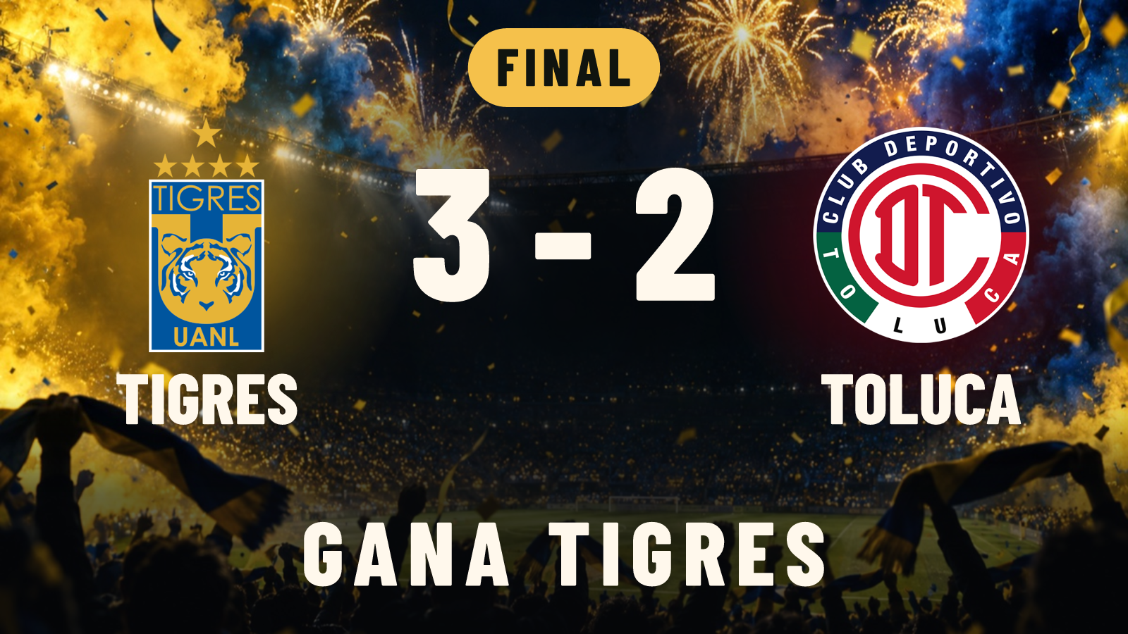 Tigres 3-2 Toluca