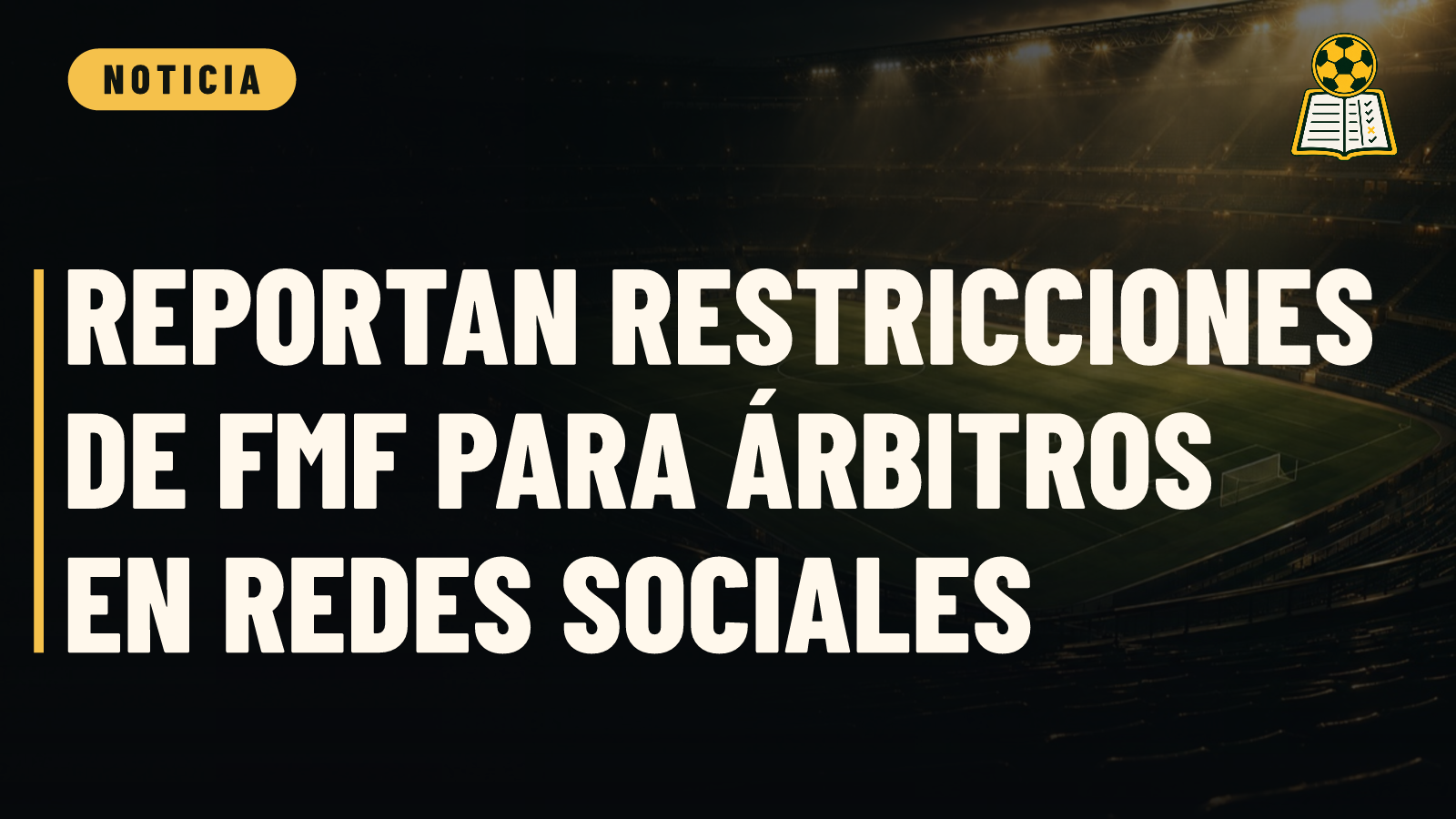 Reportan restricciones de FMF para árbitros en redes sociales